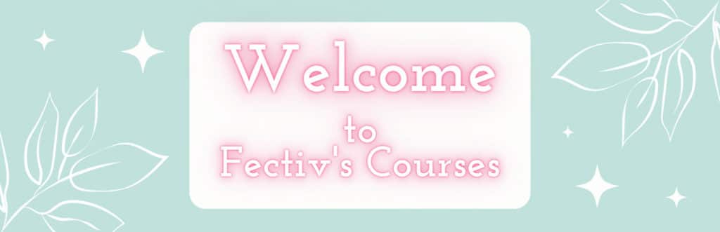 Welcome to Fectiv's Courses