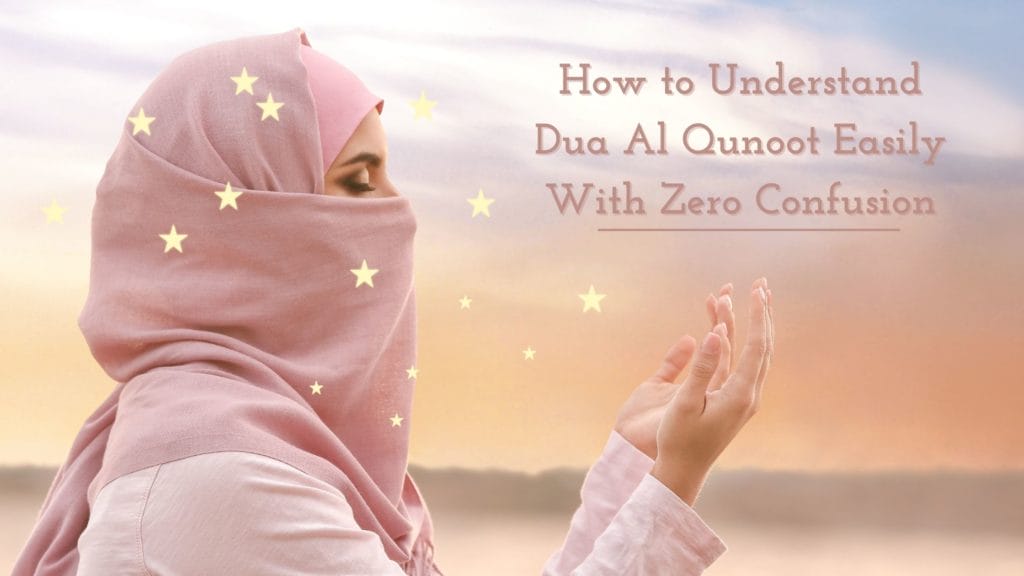 Woman raising hands in dua and Dua Al Qunoot in title