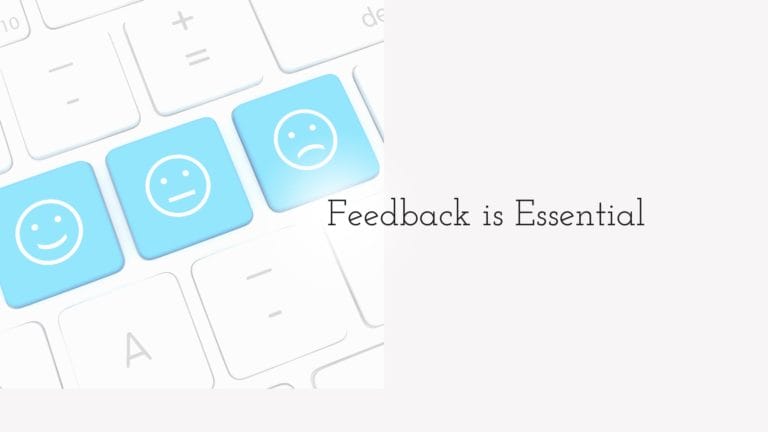 smiley, sad face - Feedback is Essential