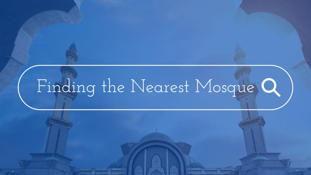 'Finding the Nearest Mosque' Title over a pretty mosque